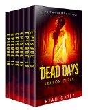 Dead Days: Season Three (Dead Days Box Set Book 3)