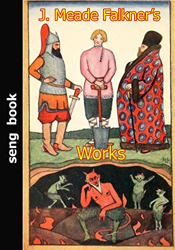 J. Meade Falkner’s Works