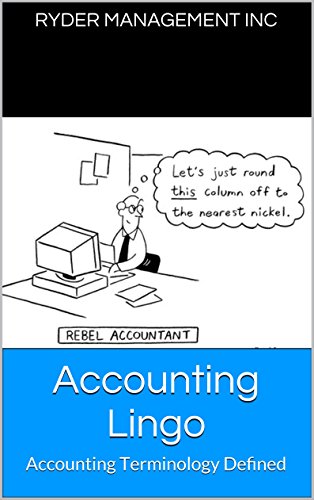 Accounting Lingo: Accounting Terminology Defined