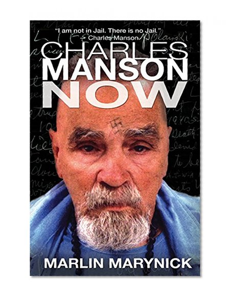 Charles Manson Now: I am not in jail. There is no jail.