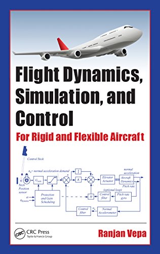 Flight Dynamics, Simulation, and Control: For Rigid and Flexible Aircraft