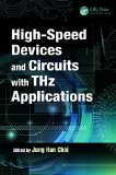 High-Speed Devices and Circuits with THz Applications (Devices, Circuits, and Systems)