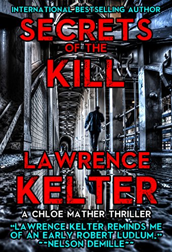 Secrets of the Kill: A Chloe Mather Thriller (Chloe Mather Thrillers Book 1)