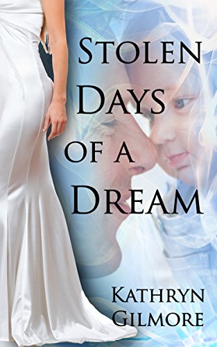 Stolen Days of a Dream (The Gown Series Book 2)