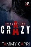 Borderline Crazy (Nu Class Publications Presents)