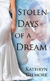 Stolen Days of a Dream (The Gown Series Book 2)