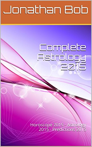 Astrology 2015: Complete-Horoscope 2015 - Astrology 2015 - Predictions 2015