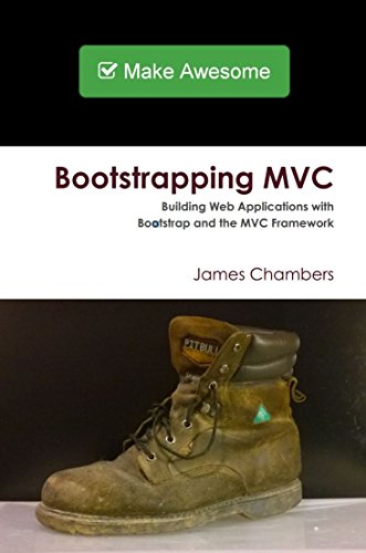 Bootstrapping MVC: Using Bootstrap and the Mvc Framework to Build Web Applications