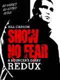 Show No Fear Redux a Bouncers Diary: Bouncer
