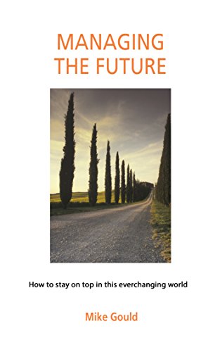 Managing the Future: How to stay on top in this everchanging world