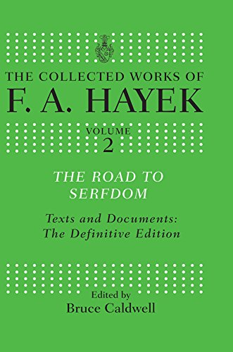 The Road to Serfdom: Text and Documents: The Definitive Edition (The Collected Works of F.A. Hayek Book 2)
