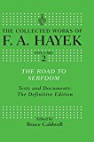 The Road to Serfdom: Text and Documents: The Definitive Edition (The Collected Works of F.A. Hayek Book 2)
