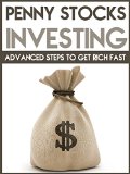 Stock Market: Advanced Steps to Get Rich Fast in Stocks an Investing (Stock Market for Dummies, Stocks for Beginners, Day Trading, Options Trading, Stock Trading, Stocks and Investing, Stock Market)