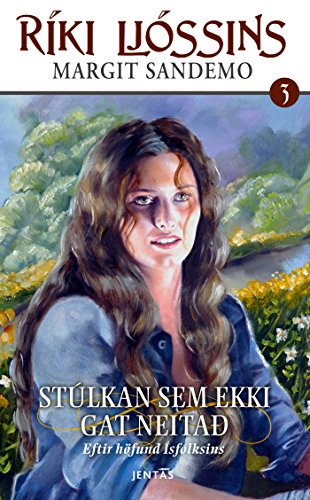 RÃ­ki LjÃ³ssins 3 - StÃºlkan sem ekki gat neitaÃ° (Icelandic Edition)