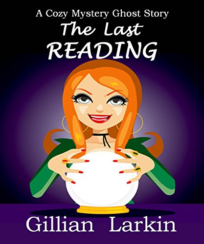 The Last Reading (Storage Ghost Murder Book 1)