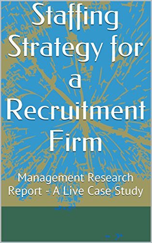Staffing Strategy for a Recruitment Firm: A Live Case Study