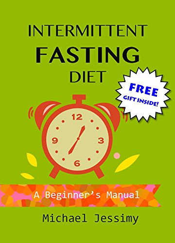 Intermittent Fasting Diet:  A Beginner's Manual