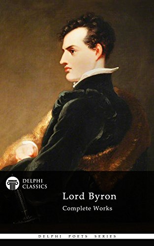Book Cover Delphi Complete Works of Lord Byron (Illustrated) (Delphi Poets Series Book 6)