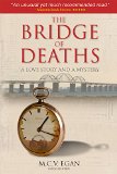 The Bridge of Deaths Revised Edition: A Love Story and A Mystery