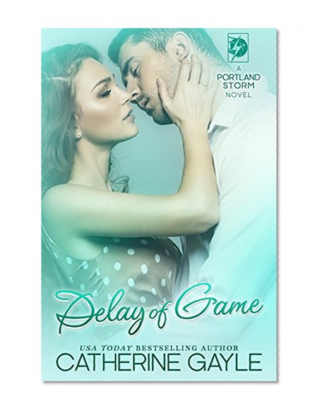 Delay of Game (Portland Storm Book 4)