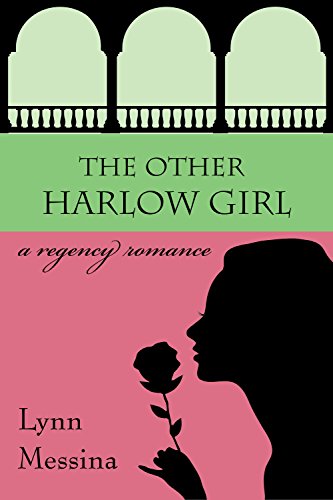 The Other Harlow Girl: A Regency Romance (Love Takes Root Book 2)