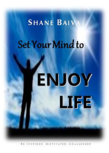 Set Your Mind to Enjoy Life (Amazing YOU Series Book 10)