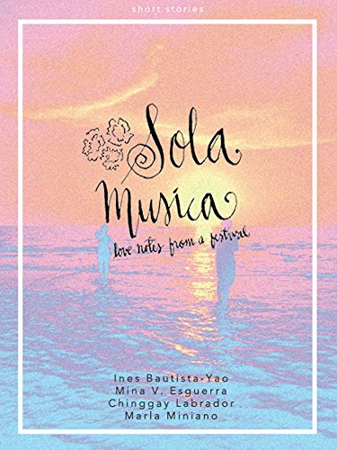 Sola Musica: Love Notes from a Festival: A Short Story Collection