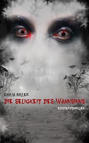 Die Seligkeit des Wahnsinns (German Edition)