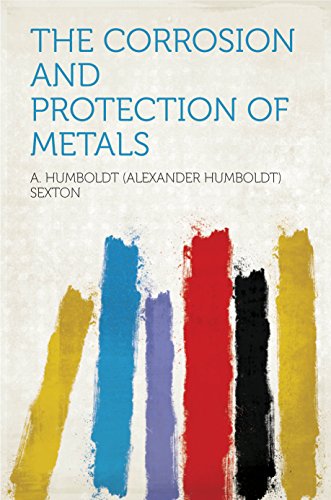 The Corrosion and Protection of Metals