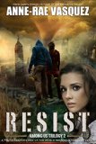 Resist: a Truth Seekers end of the world religious thriller series (Among Us Trilogy Book 2)