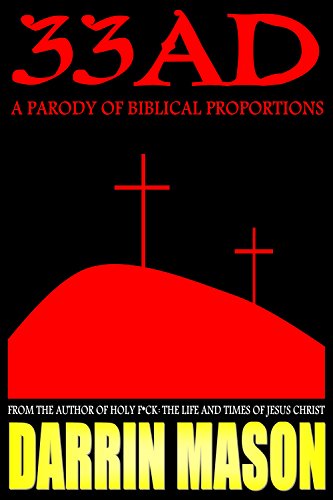 33AD - A Parody of Biblical Proportions