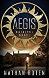 Aegis: Catalyst Grove (Aegis Series Book 1)
