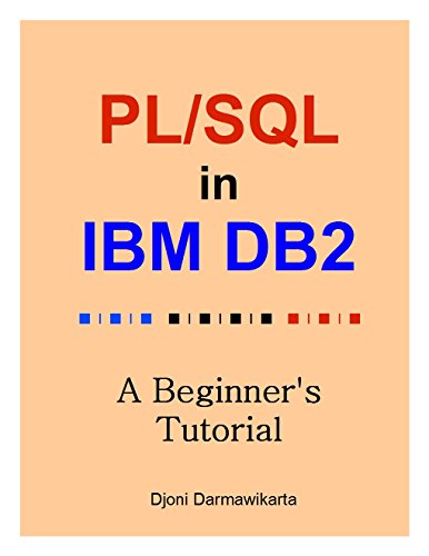 PL/SQL in DB2: A Beginner's Tutorial