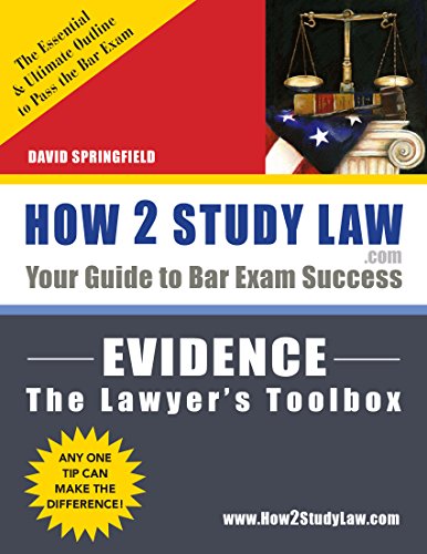 Evidence: The Lawyer's Toolbox (How 2 Study Law--Outline & Definitions)