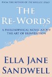 The Re-Words: A philosophical novel about the art of reinvention