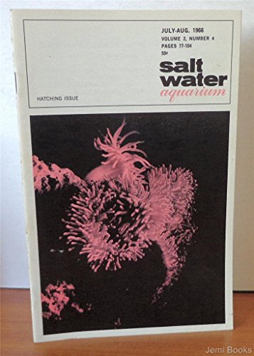 Salt Water Aquarium Magazine July-Aug 1966, Vol. 2, No. 4: The International Magazine for Marine Aquarists