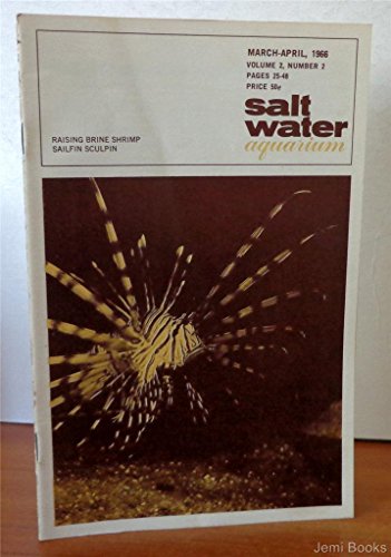 Salt Water Aquarium Magazine Mar-April 1966, Vol. 2, No. 2: The International Magazine for Marine Aquarists