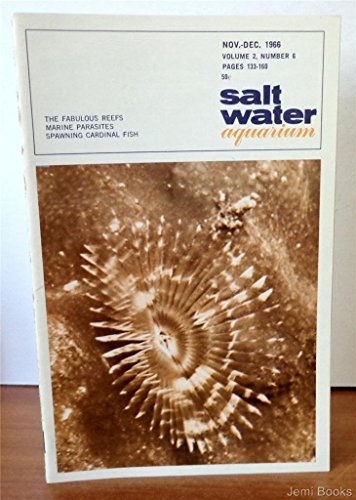 Salt Water Aquarium Magazine Nov-Dec 1966, Vol. 2, No. 6: The International Magazine for Marine Aquarists