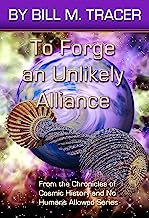 To Forge an Unlikely Alliance: From the Chronicles of Cosmic History and No Humans Allowed series