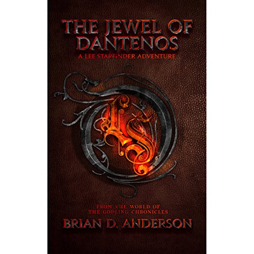 The Jewel of Dantenos: The FREE Lee Starfinder Adventure: from the World of the Godling Chronicles, Book 0.5