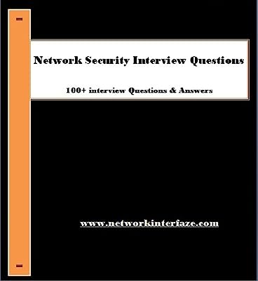 Network Security Interview Questions - 100 interview questions answered