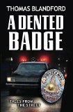 A Dented Badge: Tales From The Street