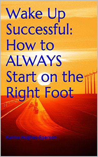 Wake Up Successful: How to ALWAYS Start on the Right Foot
