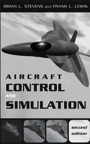 Aircraft Control and Simulation by Stevens, Brian L., Lewis, Frank L. (2003) Hardcover