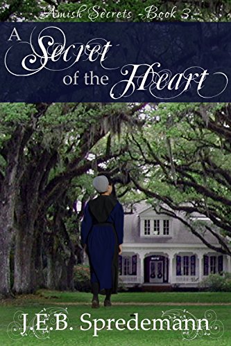 A Secret of the Heart (Amish Secrets - Book 3)