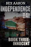 Independence Day, Book Three: Innocent