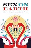 Sex on Earth: A Celebration of Animal Reproduction