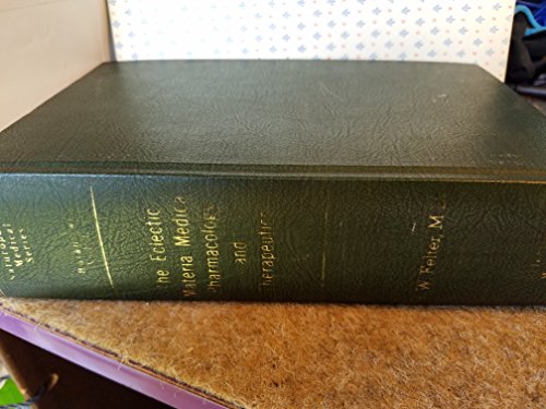 Eclectic Materia Medica Pharmacology & Therapeutics Botanical Volume 1