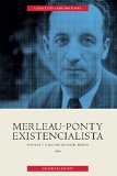 Merleau-Ponty existencialista (Spanish Edition)