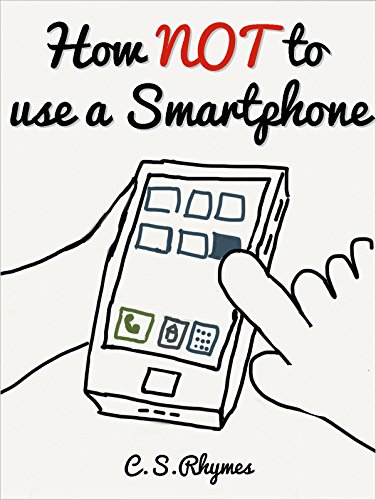 How NOT to use a Smartphone